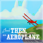 Podcast And Then, An Aeroplane