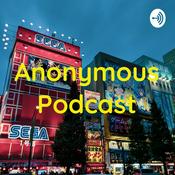 Podcast Anonymous Podcast