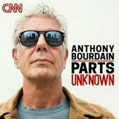 Podcast Anthony Bourdain: Parts Unknown