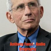 Podcast Anthony Fauci - Audio Biography