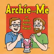 Podcast Archie and Me: An Archie Comics Podcast