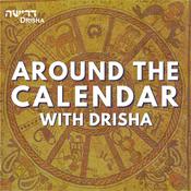 Podcast Around the Calendar with Drisha