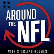 Podcast Around the NFL with Sterling Holmes