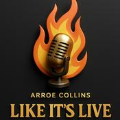 Podcast Arroe Collins Like It's Live