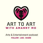 Podcast ART TO ART - with Amanny Mo