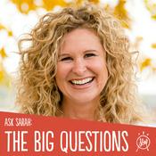 Podcast Ask Sarah: the Big Questions