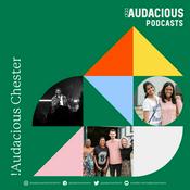 Podcast !Audacious Chester Preaches