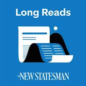 Podcast Audio Long Reads, from the New Statesman