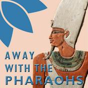 Podcast Away with the Pharaohs