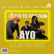 Podcast Ayo Listen To This Fam