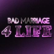 Podcast Bad Marriage 4 Life Podcast