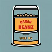 Podcast Baked Beanz Like Us