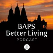 Podcast BAPS Better Living