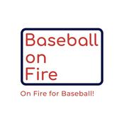 Podcast Baseball On Fire