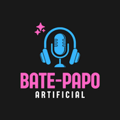Podcast Bate-papo Artificial