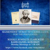 Podcast Moreh Nevukhim (Guide for the Perplexed) with Rabbi Daniel Korobkin at the BAYT