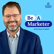 Podcast Be a Marketer with Dave Charest