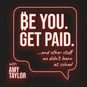 Podcast Be You. Get Paid.