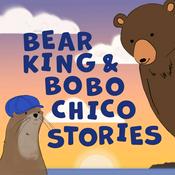 Podcast Bear King & Bobo Chico Stories for Kids