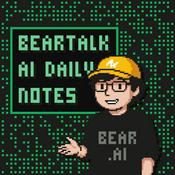 Podcast BearTalk AI 简讯