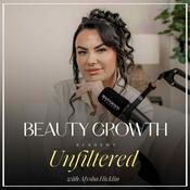 Beauty Growth Academy Unfiltered