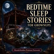 Podcast Bedtime Sleep Stories For Grownups