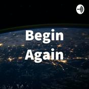 Podcast Begin Again