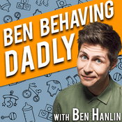 Podcast Ben Behaving Dadly