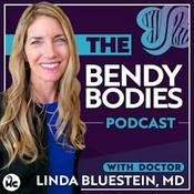 Podcast Bendy Bodies with Dr. Linda Bluestein
