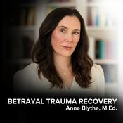 Podcast Betrayal Trauma Recovery