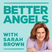 Podcast Better Angels with Sarah Brown