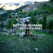 Podcast Better Humans, Better Planet