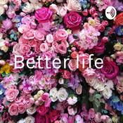 Podcast Better life