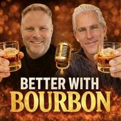 Podcast Better with Bourbon