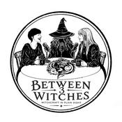 Podcast Between 3 Witches - Witchcraft in plain sight