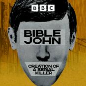 Podcast Bible John: Creation of a Serial Killer