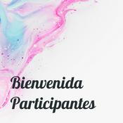 Podcast Bienvenida Participantes