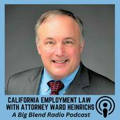 Podcast California Employment Law with Ward Heinrichs