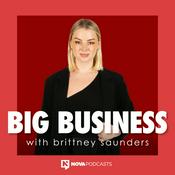 Podcast Big Business with Brittney Saunders