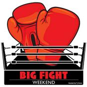 Podcast Big Fight Weekend Boxing Podcast