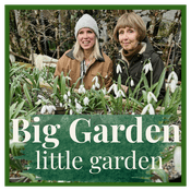 Podcast Big Garden Little Garden