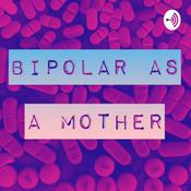 Podcast Bipolar As A Mother