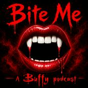 Podcast Bite Me: A Buffy Podcast