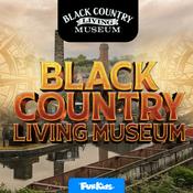 Podcast Black Country Living Museum