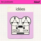 Podcast Blast - Les idées