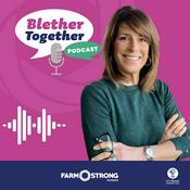 Podcast Blether Together with Farmstrong Scotland