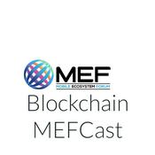 Podcast The MEF Blockchain PodCast