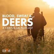 Podcast Blood, Sweat &amp; Deers with Cervus-UK