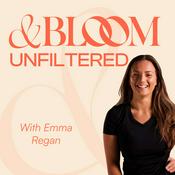 Podcast & Bloom Unfiltered