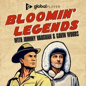 Podcast Bloomin' Legends with Johnny Vaughan & Gavin Woods